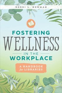 bokomslag Fostering Wellness in the Workplace