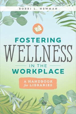 Fostering Wellness in the Workplace 1