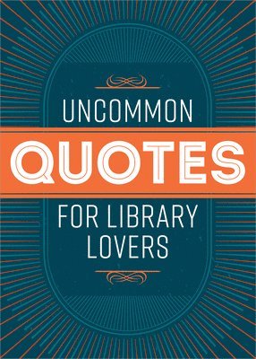 bokomslag Uncommon Quotes for Library Lovers