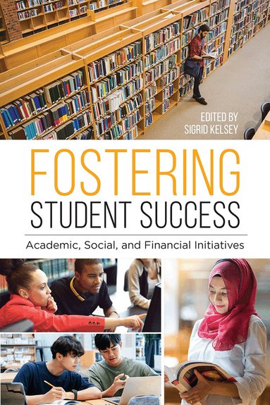 Sigrid Kelsey - Fostering Student Success, Häftad