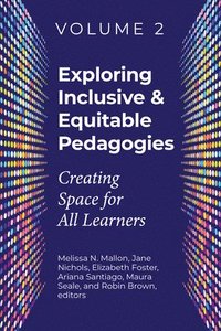bokomslag Exploring Inclusive & Equitable Pedagogies: Volume 2