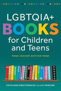 bokomslag Lgbtqia+ Books for Children and Teens, Second Edition