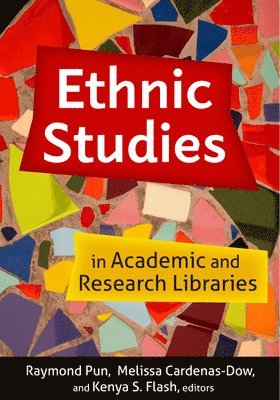 Ethnic Studies in Academic and Research Libraries 1