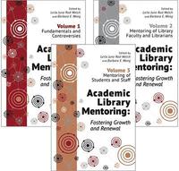 bokomslag Academic Library Mentoring: Fostering Growth and Renewal, Three Volume Set