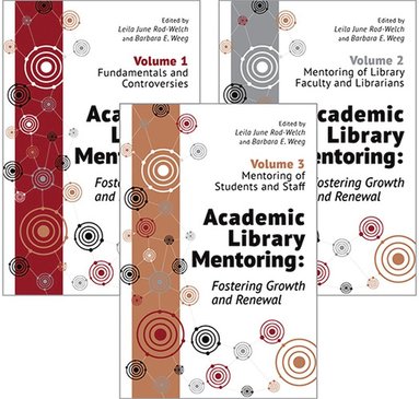 bokomslag Academic Library Mentoring: Fostering Growth and Renewal, Three Volume Set