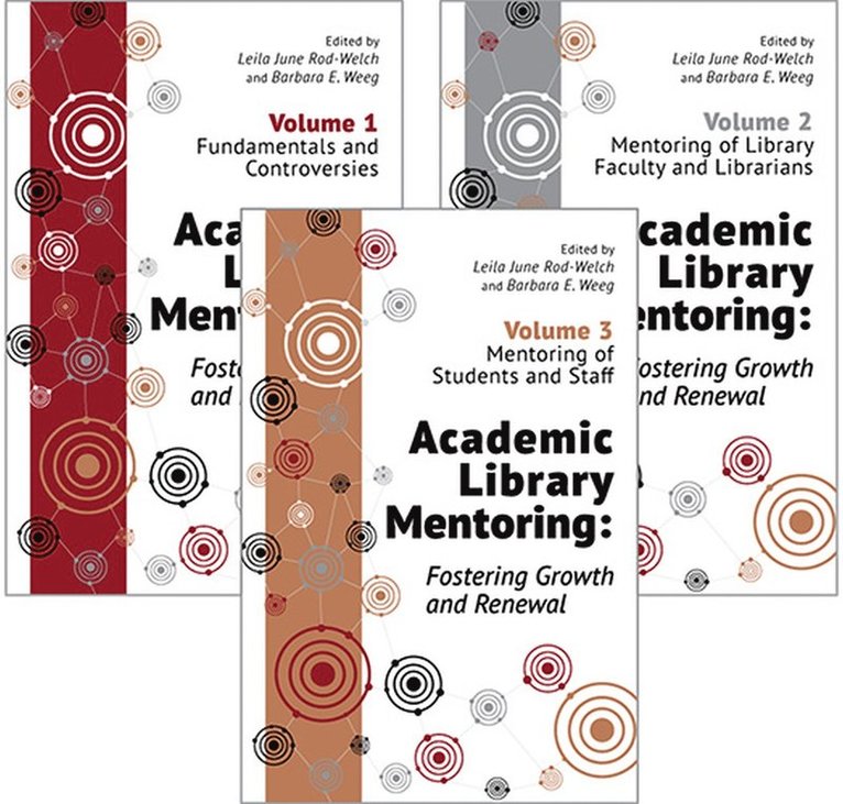 Academic Library Mentoring: Fostering Growth and Renewal, Three Volume Set