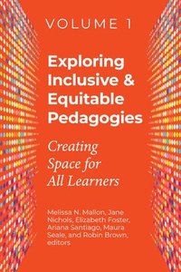 bokomslag Exploring Inclusive & Equitable Pedagogies: Volume 1