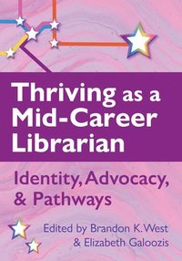 bokomslag Thriving as a Mid-Career Librarian