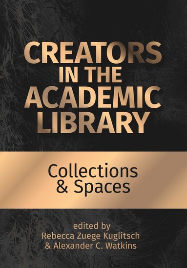 bokomslag Creators in the Academic Library: Volume 2