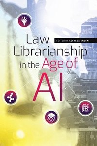 bokomslag Law Librarianship in the Age of AI