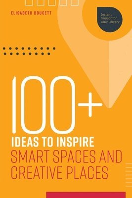 bokomslag 100  Ideas to Inspire Smart Spaces and Creative Places