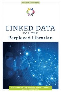 bokomslag Linked Data for the Perplexed Librarian
