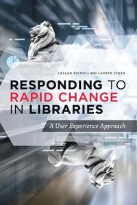 bokomslag Responding to Rapid Change in Libraries