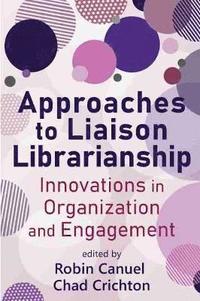 bokomslag Approaches to Liaison Librarianship