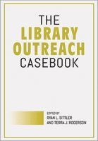 Ryan L. Sittler, Terra J. Rogerson - Library Outreach Casebook, Häftad