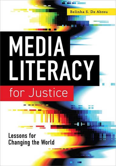 Belinha S. De Abreu - Media Literacy for Justice, Häftad