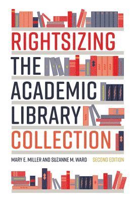 Rightsizing the Academic Library Collection 1