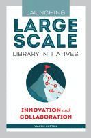 bokomslag Launching Large-Scale Library Initiatives