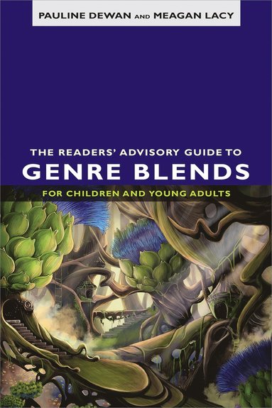 bokomslag Readers' Advisory Guide to Genre Blends for Children and Young Adults