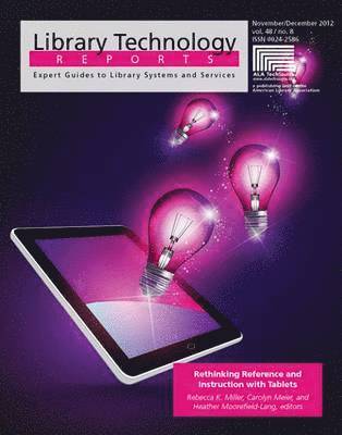 Rebecca K. Miller, Carolyn Meier, Heather Moorfield-Lang - Rethinking Reference and Instruction with Tablets, Häftad
