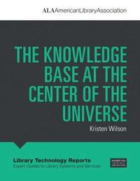 bokomslag Knowledge Base at the Center of the Universe