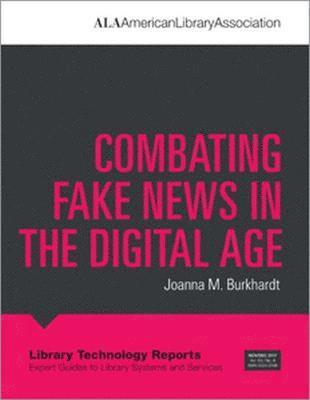 Combating Fake News in the Digital Age 1