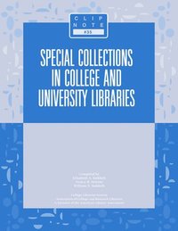 bokomslag Special Collections in College and University Libraries