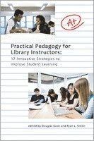 Practical Pedagogy for Library Instructors