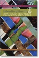 bokomslag Interdisciplinarity and Academic Libraries