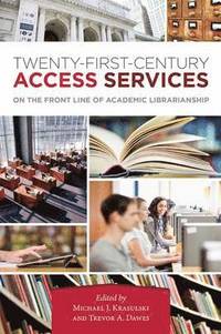 bokomslag Twenty-First-Century Access Services