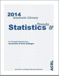 bokomslag 2014 ACRL Trends and Statistics for Carnegie Classification Associates of Arts Colleges