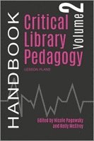 bokomslag Critical Library Pedagogy Handbook, Volume Two