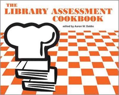 bokomslag The Library Assessment Cookbook