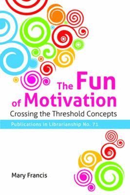 Mary Francis - Fun of Motivation, Häftad