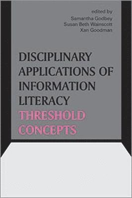 bokomslag Disciplinary Applications of Information Literacy Threshold Concepts