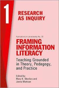 bokomslag Framing Information Literacy, Volume 1