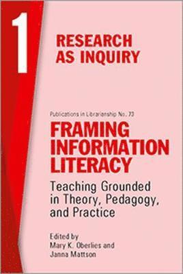 Framing Information Literacy, Volume 1 1