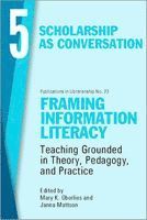 bokomslag Framing Information Literacy, Volume 5