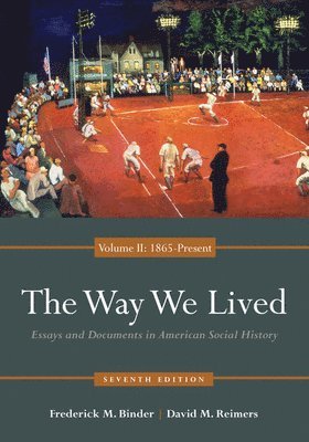 Frederick Binder, David Reimers, College of Staten Island) Binder, Frederick (City University of New York, David (New York University) Reimers - The Way We Lived, Häftad