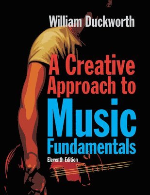 bokomslag A Creative Approach to Music Fundamentals