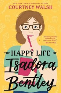 bokomslag The Happy Life of Isadora Bentley