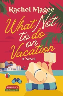 What Not to Do on Vacation 1