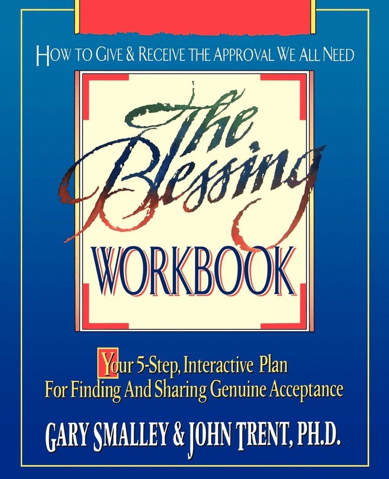 Gary Smalley, PH. D. John Trent, John Trent, John T. Trent - The Blessing Workbook, Häftad