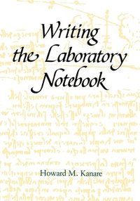 bokomslag Writing the Laboratory Notebook