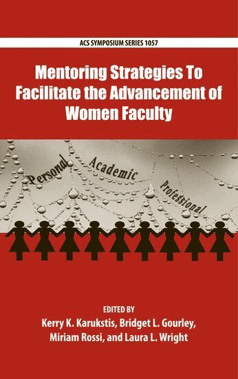 KARUKSTIS, Kerry Karukstis, Bridget Gourley, Miriam Rossi, Laura Wright - Mentoring Strategies To Facilitate the Advancement of Women Faculty, Inbunden