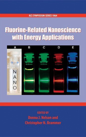 NELSON, Donna Nelson, Christohpher Brammer - Fluorine-Related Nanoscience with Energy Applications, Inbunden