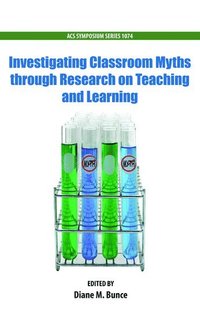 bokomslag Investigating Classroom Myths through Research on Teaching and Learning