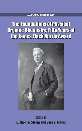 bokomslag The Foundations of Physical Organic Chemistry