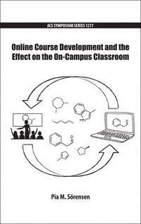 bokomslag Online Course Development and the Effect on the On-Campus Classroom