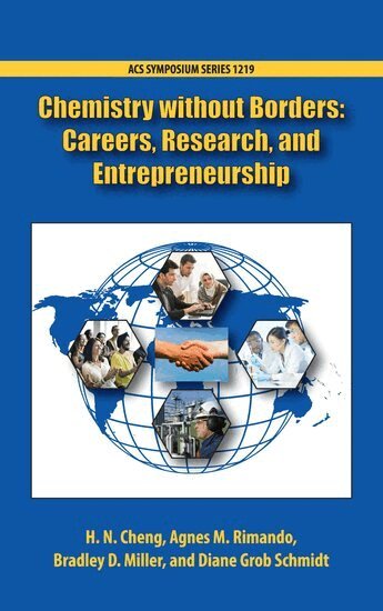CHENG, H.N. Cheng, Agnes M. Rimando, Bradley D. Miller, Diane Grob Schmidt - Chemistry without Borders, Inbunden